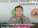 2 Hari Ini Tidak Ada Penambahan Terkonfirmasi Positif Covid-19